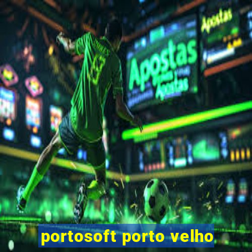 portosoft porto velho