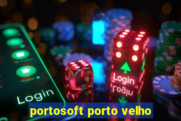 portosoft porto velho