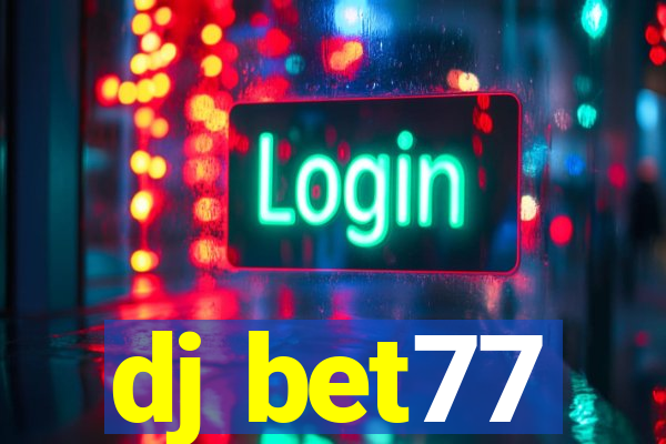 dj bet77