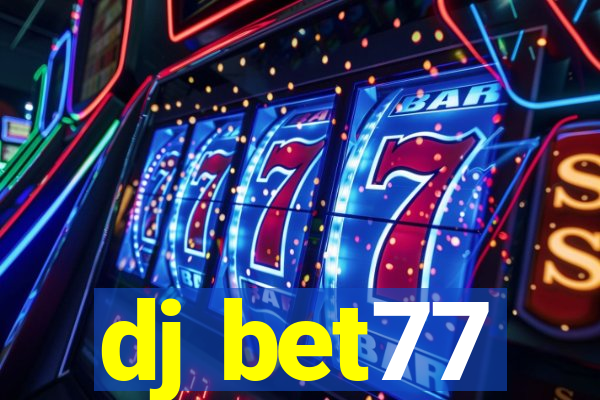 dj bet77