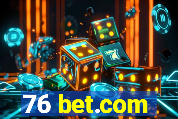 76 bet.com