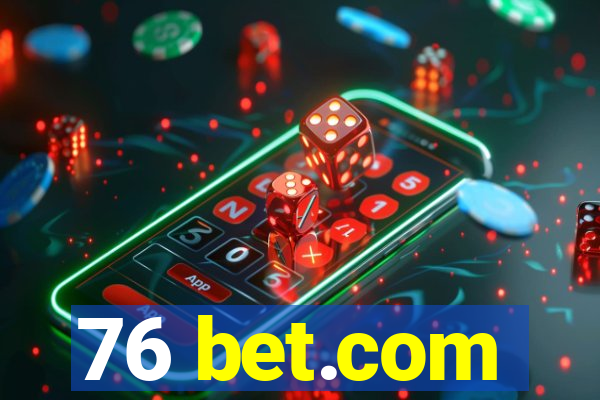 76 bet.com