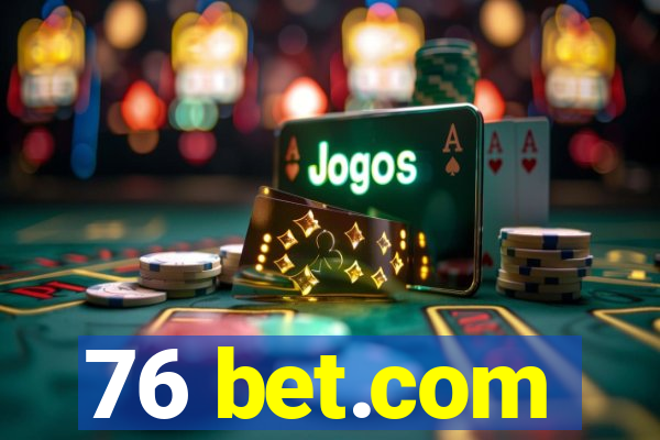 76 bet.com