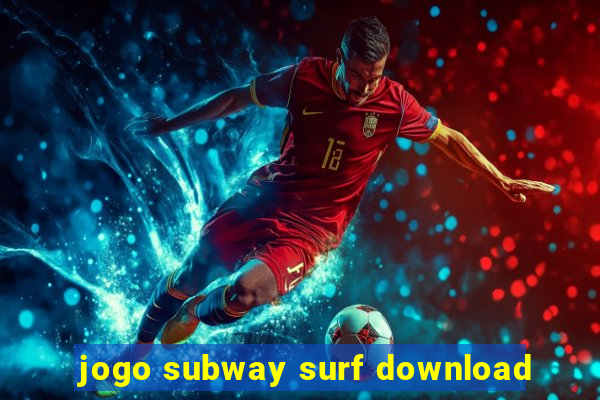 jogo subway surf download