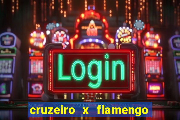 cruzeiro x flamengo ao vivo hd