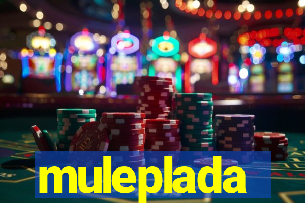 muleplada