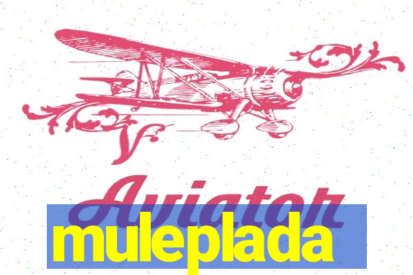 muleplada