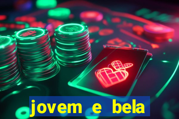 jovem e bela dublado download