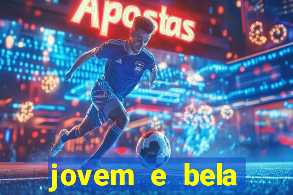 jovem e bela dublado download