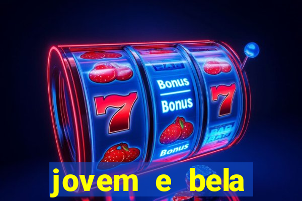 jovem e bela dublado download