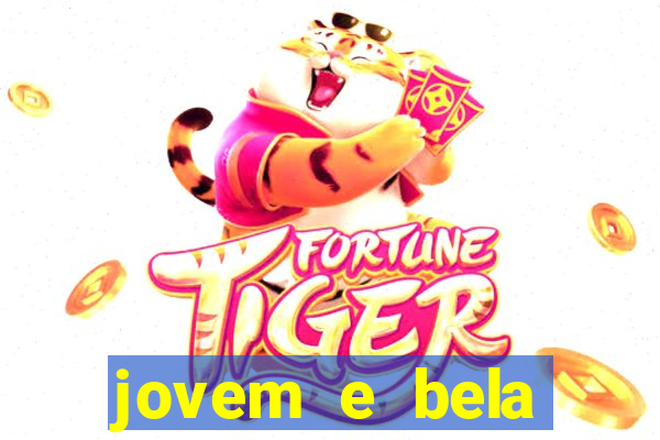 jovem e bela dublado download