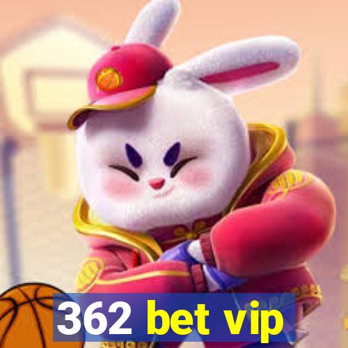 362 bet vip