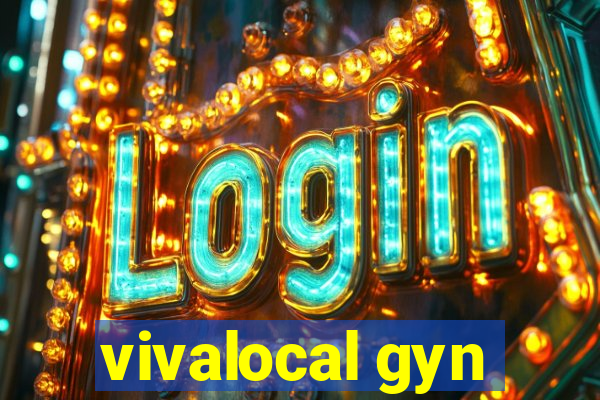 vivalocal gyn