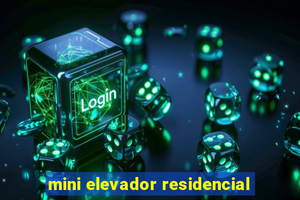 mini elevador residencial