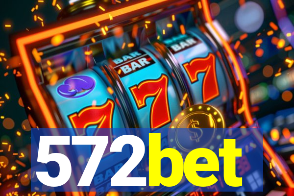 572bet