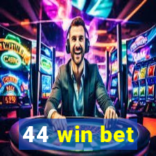 44 win bet