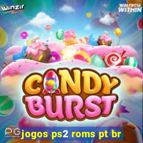 jogos ps2 roms pt br