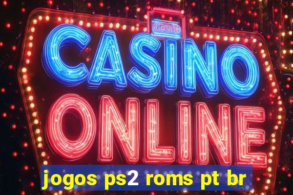 jogos ps2 roms pt br