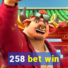 258 bet win