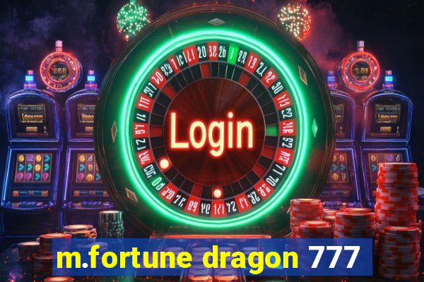 m.fortune dragon 777