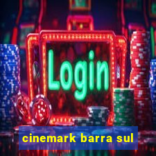 cinemark barra sul