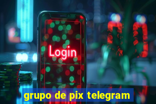 grupo de pix telegram