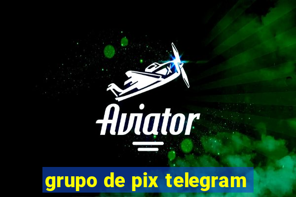 grupo de pix telegram