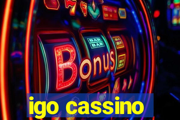 igo cassino