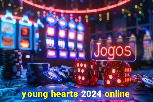 young hearts 2024 online