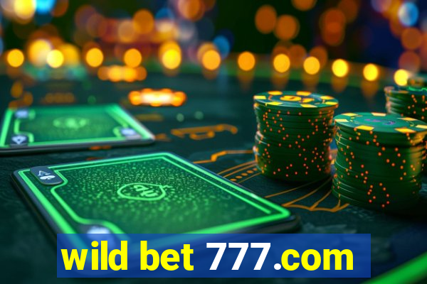 wild bet 777.com