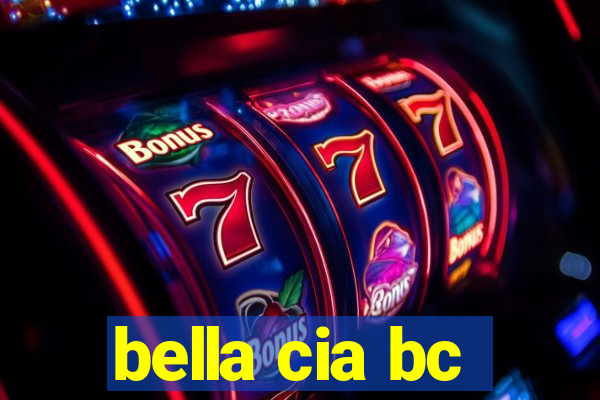 bella cia bc