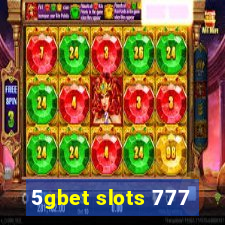 5gbet slots 777