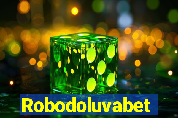 Robodoluvabet