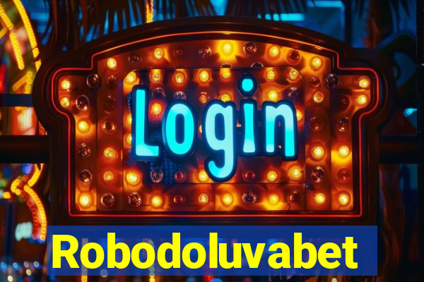 Robodoluvabet