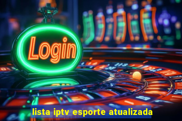 lista iptv esporte atualizada