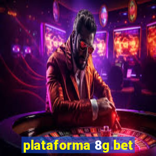 plataforma 8g bet