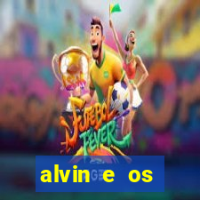 alvin e os esquilos 3 filme completo dublado