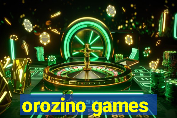 orozino games