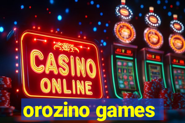 orozino games