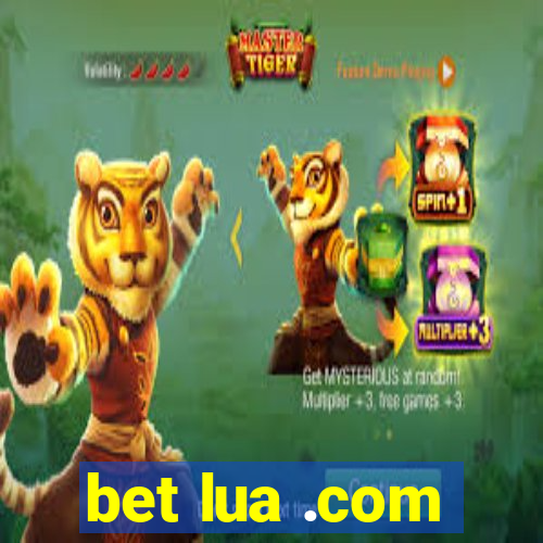 bet lua .com