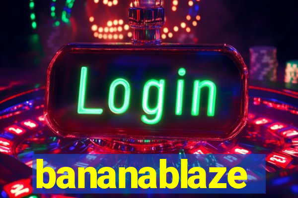 bananablaze