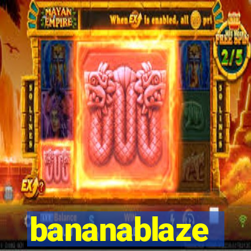 bananablaze