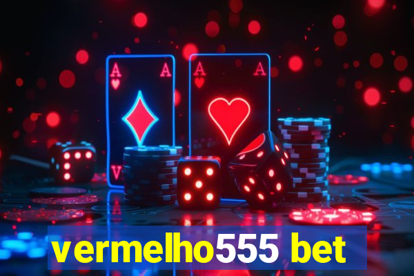 vermelho555 bet