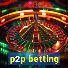 p2p betting