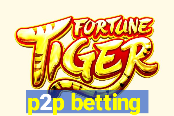 p2p betting