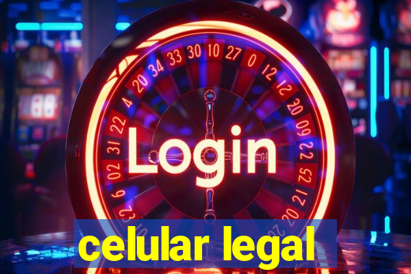 celular legal