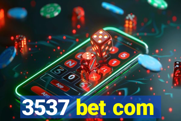 3537 bet com