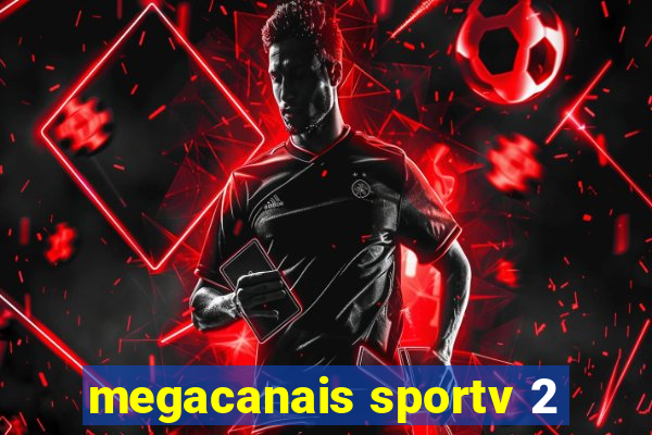 megacanais sportv 2