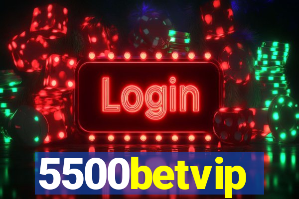 5500betvip