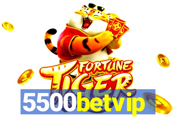 5500betvip